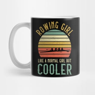 Rowing Girl Like A Normal Girl But Cooler Mug